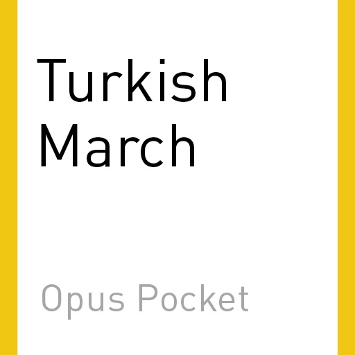 MOZART: Turkish March ''Alla Turca'' (Opus Pocket Collection)