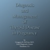 Thyroid Disease in Pregnancy