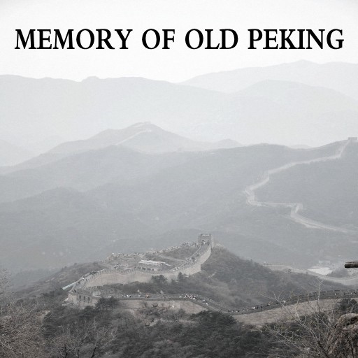 MEMORY OF OLD PEKING