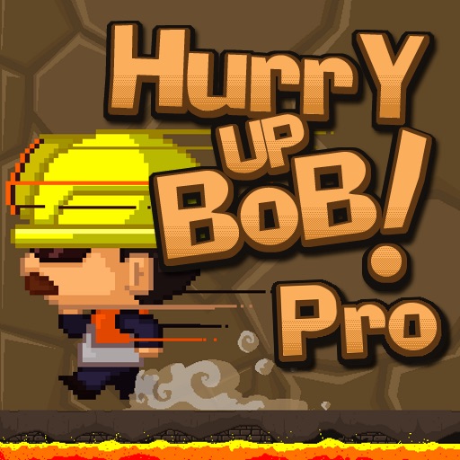 Hurry Up Bob! Pro