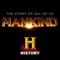 The Mankind app from HISTORY offers a unique look at human civilization with an exclusive collection of surprising and fascinating facts