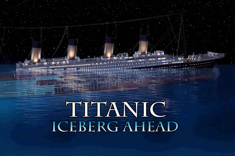 Titanic: Iceberg Ahead