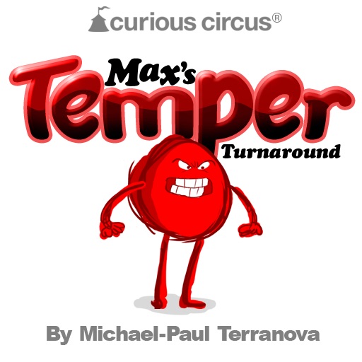 Max's Temper Turnaround