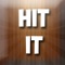 ★★  HIT IT★★