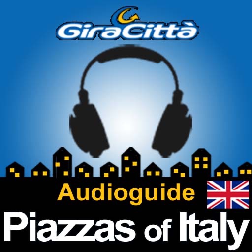 Piazzas of Italy - Giracittà audioguide