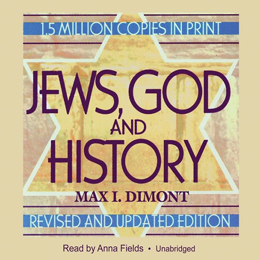 Jews, God and History (by Max I. Dimont)