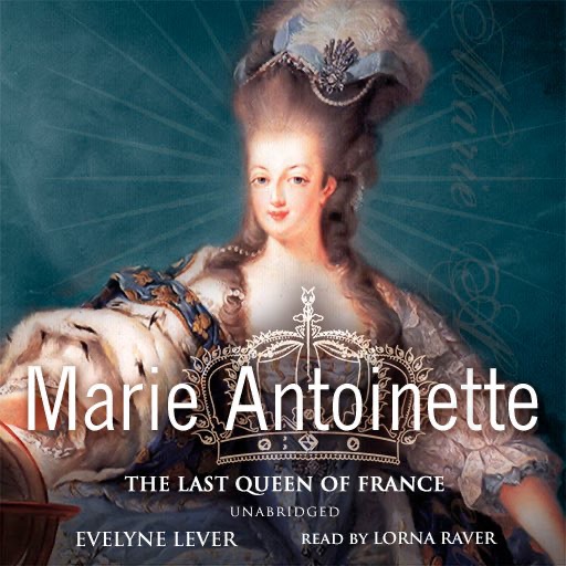 Marie Antoinette (by Evelyne Lever)