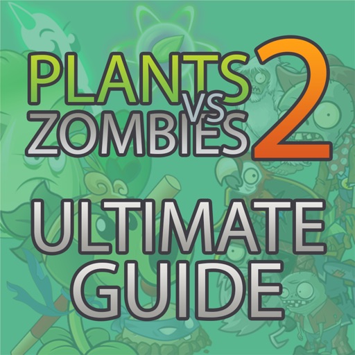 Guide - Plants vs Zombies 2 iOS App