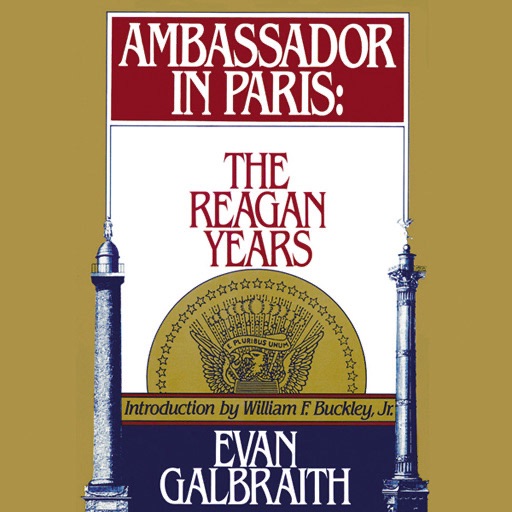 Ambassador in Paris (by Evan Galbraith)