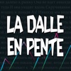 La Dalle en Pente