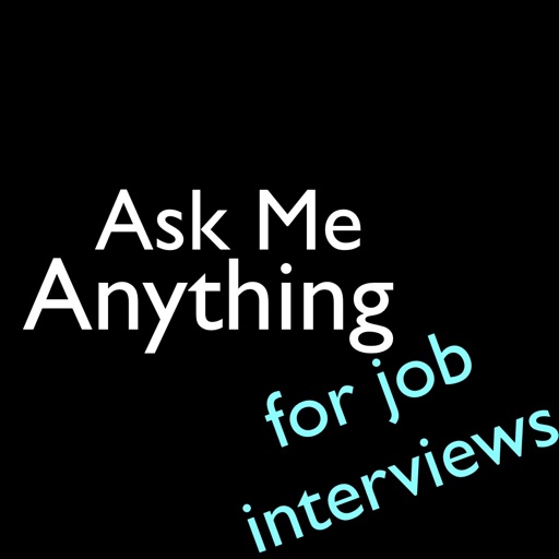 Ask Me Anything For Job Interviews