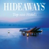 Top 100 Hotels - Der ultimative HIDEAWAYS Guide zu den weltbesten Hotels