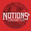 Notions+ Our Curious Culture of Consumption
