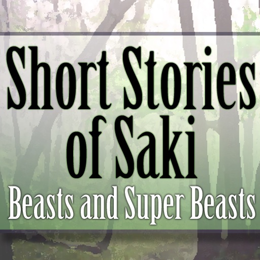 The Short Stories of SAKI: Beasts and Super-Beasts icon