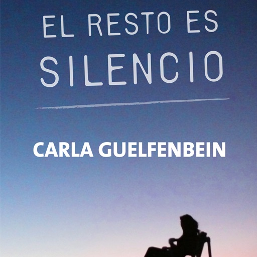 El resto es silencio