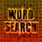 Word Search is a hidden word puzzle game with 4 difficulty levels and over 80 different word lists with unique themes to choose from