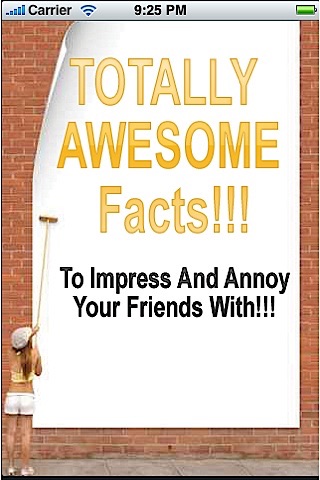 Totally Awesome Facts To Impress and Annoy Your Friends With
