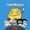 Troll Memes Pro - Troll Creator