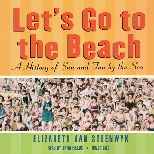 Let’s Go to the Beach (by Elizabeth Van Steenwyk)