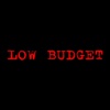 Low Budget