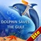 Dolphin Saves the GULF Lite