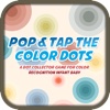 Pop & Tap the Color Dots  - A dot collector game for color recognition infant baby