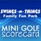 Swings N Things Mini Golf Score Card