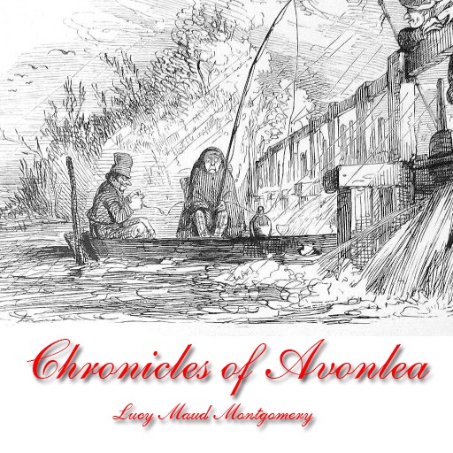 Chronicles of Avonlea, Lucy Maud Montgomery