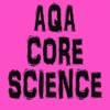 GCSE Core Science for AQA