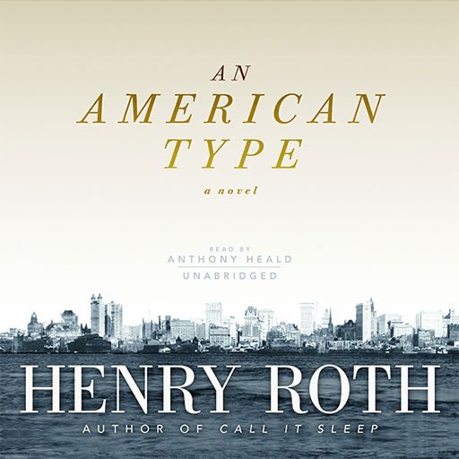 An American Type (by Henry Roth)