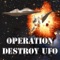Operation Destroy UFO