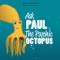 Ask Paul the Psychic Octopus ANY question that can be answered with YES or NO