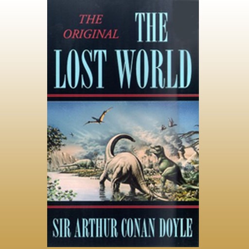 The Lost World by Sir Arthur Conan Doyle