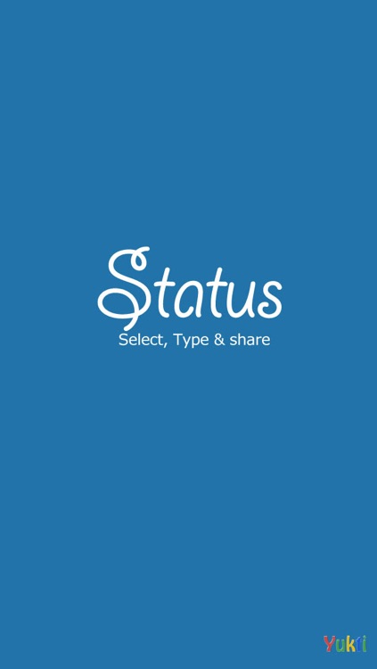 Status - Select, Type and Share