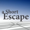 A Short Escape