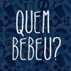 Quem Bebeu?