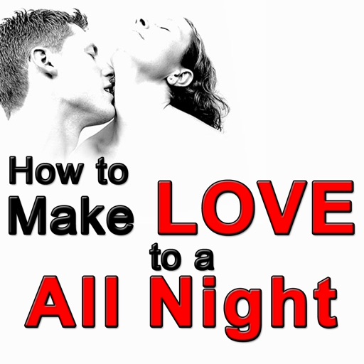 How to Make Love to a Woman