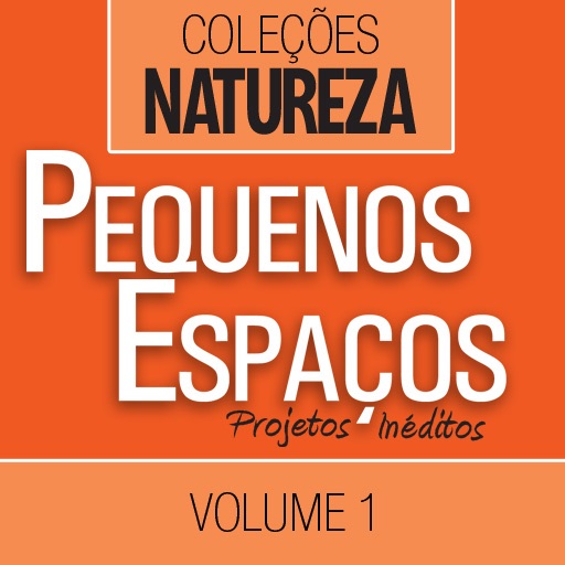 Pequenos Espaços: Projetos Inéditos Vol. 1