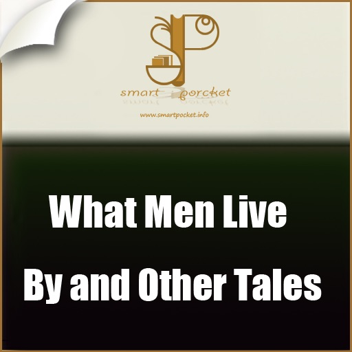 What Men Live By and Other Tales by Leo Tolstoy