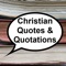 A multitude of great quotes from dozens of notable Christians including A