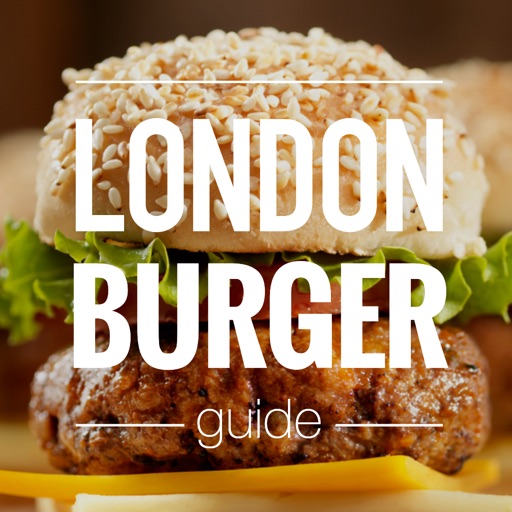 London Burger Guide - the insider's guide to the best burger in London