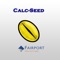 Use Calc-Seed to calculate the: