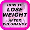 How To Lose Weight After Pregnancy