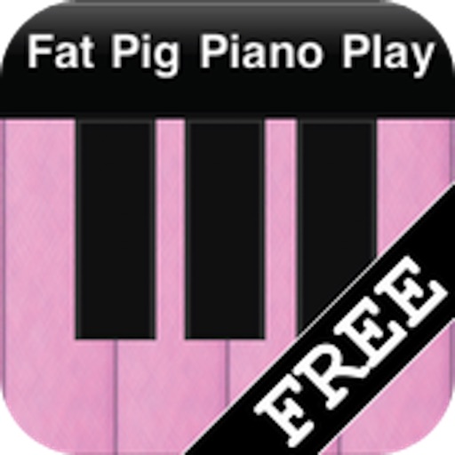 Fat Pig Piano Play FREE iOS App