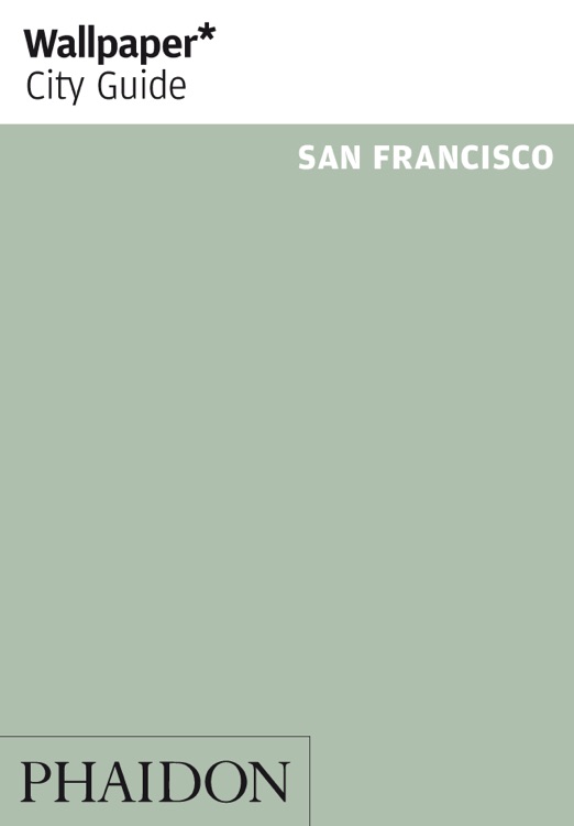San Francisco: Wallpaper* City Guide