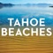 Search and discover Lake Tahoe public beaches with the Lake Tahoe Beaches app
