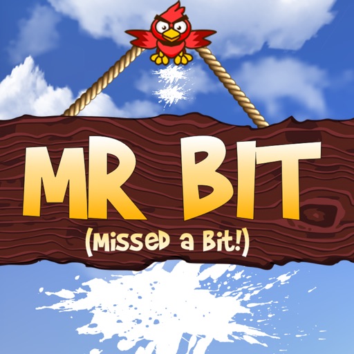 MR BIT ™ (Missed a bit) Red Birds Revenge