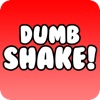 DumbShake