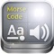 Using this "Morse Code" application you can encode your messages to Morse code
