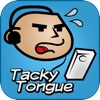 Tacky Tongue